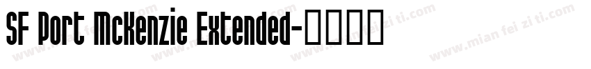 SF Port McKenzie Extended字体转换